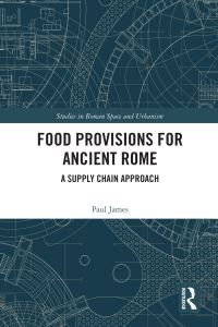 Book Cover for Food Provisions for Ancient Rome by Paul James