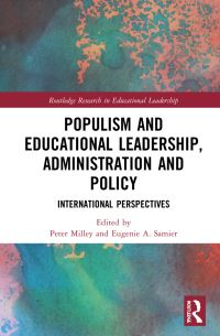 Book Cover for Populism and Educational Leadership, Administration and Policy by Peter V Milley, Eugénie Angèle Samier