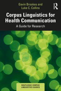 Book Cover for Corpus Linguistics for Health Communication by Gavin Brookes, Luke Collins