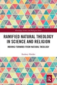 Book Cover for Ramified Natural Theology in Science and Religion by Rodney D Holder