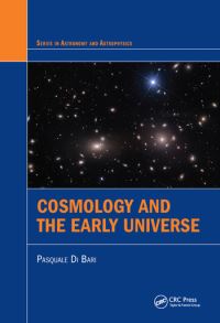 Book Cover for Cosmology and the Early Universe by Pasquale Di Bari