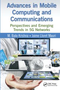 Book Cover for Advances in Mobile Computing and Communications by M Bala Krishna, Jaime Lloret Mauri