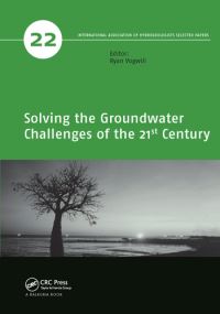 Book Cover for Solving the Groundwater Challenges of the 21st Century by Ryan Vogwill
