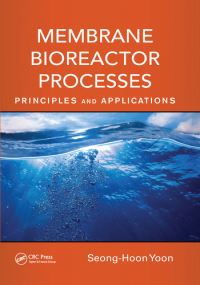 Book Cover for Membrane Bioreactor Processes by SeongHoon Yoon