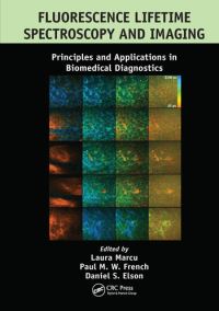 Book Cover for Fluorescence Lifetime Spectroscopy and Imaging by Laura Marcu, Paul M W French, Daniel S Elson