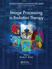 Book Cover for Image Processing in Radiation Therapy by Kristy Kay Brock