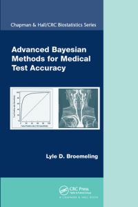 Book Cover for Advanced Bayesian Methods for Medical Test Accuracy by Lyle D Broemeling