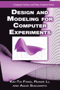 Book Cover for Design and Modeling for Computer Experiments by Kaitai Fang, Runze Li, Agus Sudjianto