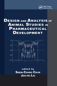 Book Cover for Design and Analysis of Animal Studies in Pharmaceutical Development by SheinChung Chow, Jenpei Liu