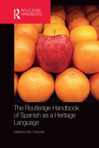Book Cover for The Routledge Handbook of Spanish as a Heritage Language by Kim Potowski