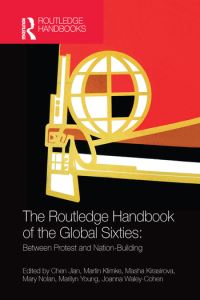 Book Cover for The Routledge Handbook of the Global Sixties by Jian Chen