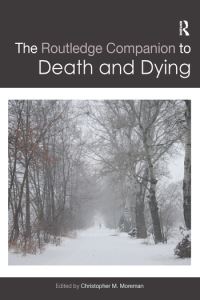 Book Cover for The Routledge Companion to Death and Dying by Christopher Moreman