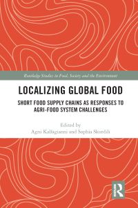 Book Cover for Localizing Global Food by Agni Kalfagianni, Sophia Skordili