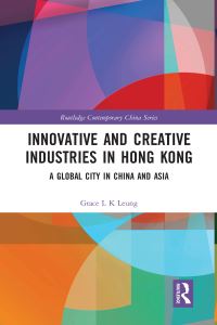 Book Cover for Innovative and Creative Industries in Hong Kong by Grace L K Leung