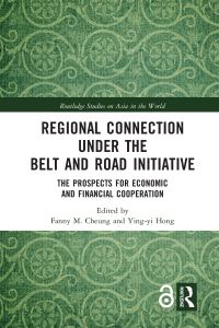 Book Cover for Regional Connection Under the Belt and Road Initiative by Fanny M Cheung, Yingyi Hong