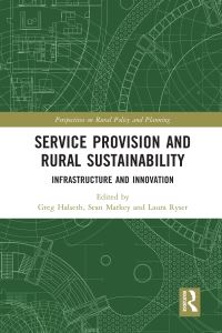 Book Cover for Service Provision and Rural Sustainability by Greg Halseth, Sean Patrick Markey, Laura Ryser