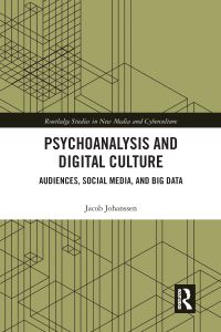 Book Cover for Psychoanalysis and Digital Culture by Jacob Johanssen