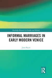Book Cover for Informal Marriages in Early Modern Venice by Jana Byars
