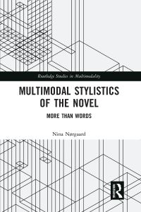 Book Cover for Multimodal Stylistics of the Novel by Nina Nørgaard