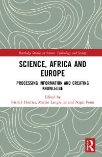 Book Cover for Science, Africa and Europe by Martin Lengwiler, Nigel Penn, Patrick Harries