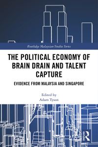 Book Cover for The Political Economy of Brain Drain and Talent Capture by Adam Tyson