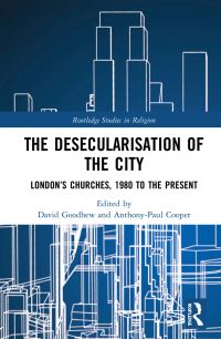 Book Cover for The Desecularisation of the City by David Goodhew, AnthonyPaul Cooper