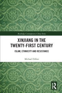 Book Cover for Xinjiang in the Twenty-First Century by Michael Dillon