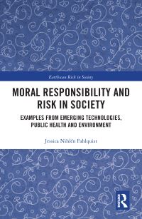 Book Cover for Moral Responsibility and Risk in Society by Jessica Nihlén Fahlquist