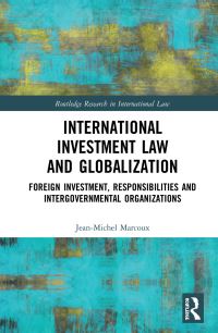 Book Cover for International Investment Law and Globalization by JeanMichel Marcoux