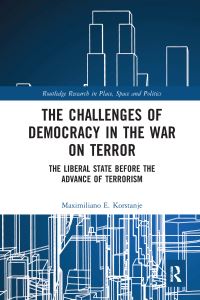 Book Cover for The Challenges of Democracy in the War on Terror by Maximiliano E Korstanje