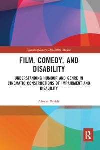 Book Cover for Film, Comedy, and Disability by Alison Wilde