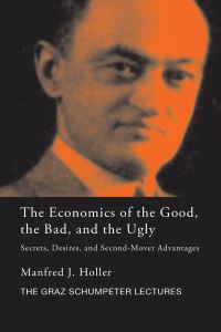 Book Cover for The Economics of the Good, the Bad and the Ugly by Manfred J Holler