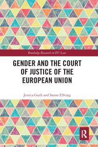 Book Cover for Gender and the Court of Justice of the European Union by Jessica Guth, Sanna Elfving
