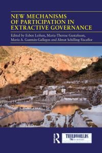 Book Cover for New Mechanisms of Participation in Extractive Governance by Esben Leifsen, MariaTherese Gustafsson, Maria Antonieta GuzmanGallegos, Almut SchillingVacaflor