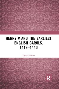 Book Cover for Henry V and the Earliest English Carols by David Fallows
