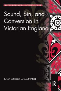 Book Cover for Sound, Sin, and Conversion in Victorian England by Julia Grella OConnell