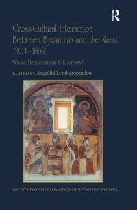 Book Cover for Cross-Cultural Interaction Between Byzantium and the West, 1204-1669 by Angeliki Lymberopoulou