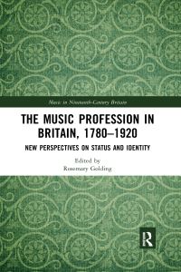 Book Cover for The Music Profession in Britain, 1780-1920 by Rosemary Golding
