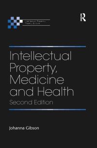 Book Cover for Intellectual Property, Medicine and Health by Johanna Gibson