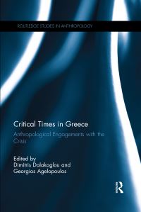 Book Cover for Critical Times in Greece by Dimitris Dalakoglou, Georgios Agelopoulos