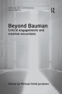 Book Cover for Beyond Bauman by Michael Hviid Jacobsen