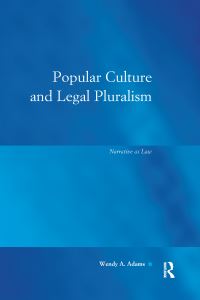 Book Cover for Popular Culture and Legal Pluralism by Wendy A Adams