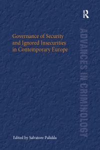 Book Cover for Governance of Security and Ignored Insecurities in Contemporary Europe by Salvatore Palidda