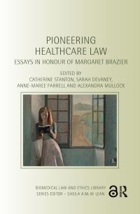 Book Cover for Pioneering Healthcare Law by Margaret Brazier