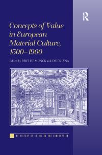 Book Cover for Concepts of Value in European Material Culture, 1500-1900 by Bert de Munck, Dries Lyna