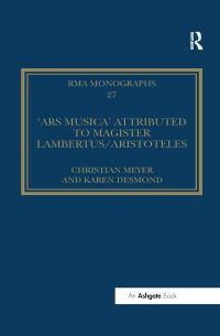 Book Cover for The 'Ars Musica' Attributed to Magister Lambertus/Aristoteles by Christian Meyer, translated by Karen Desmond