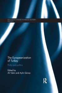 Book Cover for The Europeanization of Turkey by Ali Tekin, Aylin Güney