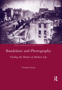 Book Cover for Baudelaire and Photography by Timothy Bell Raser