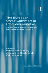 Book Cover for The European Unfair Commercial Practices Directive by Willem van Boom, Amandine Garde, N Orkun Akseli