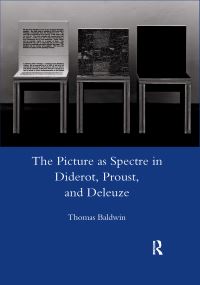 Book Cover for The Picture as Spectre in Diderot, Proust, and Deleuze by Thomas Baldwin